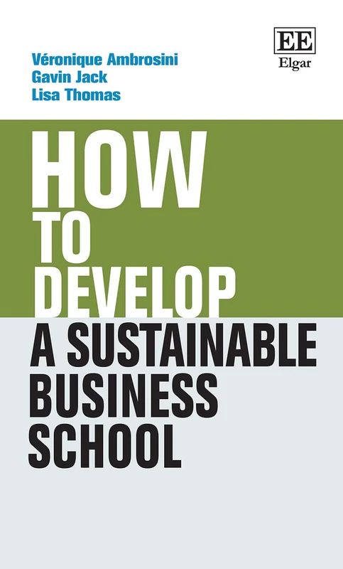 How to Develop a Sustainable Business School (How To Guides)