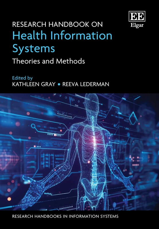 Research Handbook on Health Information Systems: Theories and Methods (Research Handbooks in Information Systems)