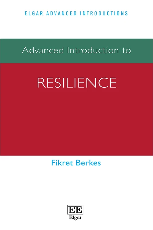 Advanced Introduction to Resilience (Elgar Advanced Introductions series)