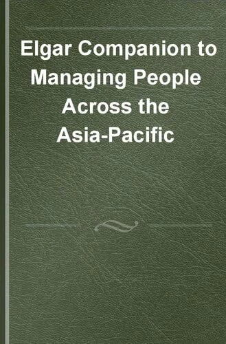 Elgar Companion to Managing People Across the Asia-Pacific: An Organizational Psychology Approach