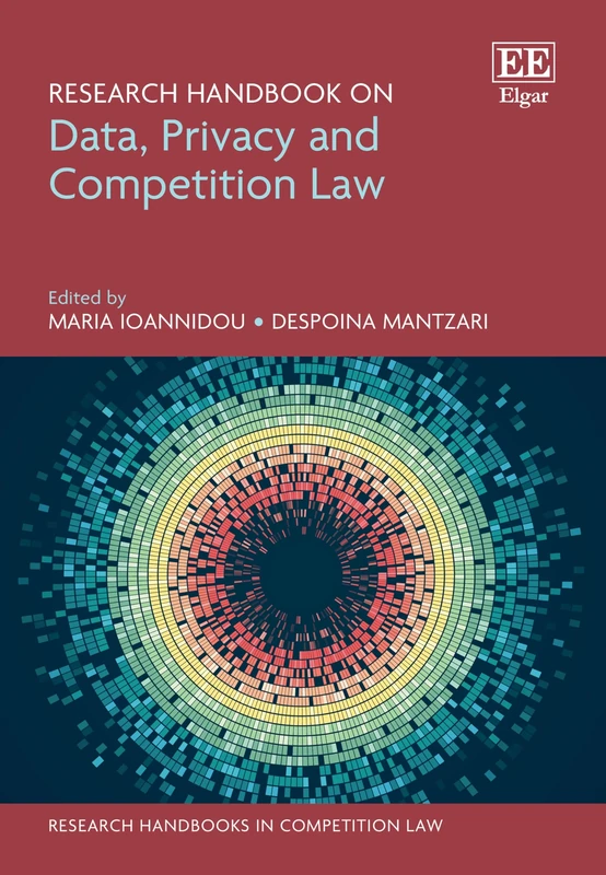 Research Handbook on Data, Privacy and Competition Law (Research Handbooks in Competition Law series)