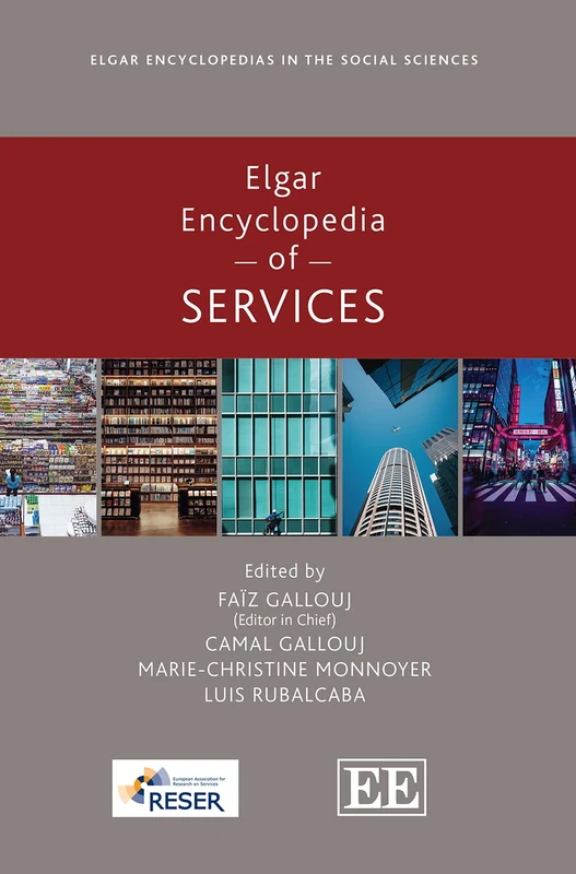 Elgar Encyclopedia of Services (Elgar Encyclopedias in the Social Sciences series)