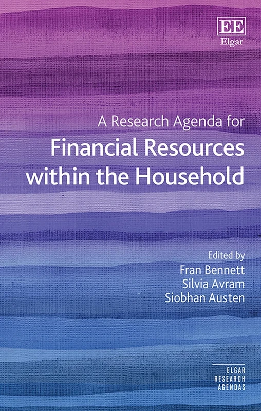 A Research Agenda for Financial Resources within the Household (Elgar Research Agendas)