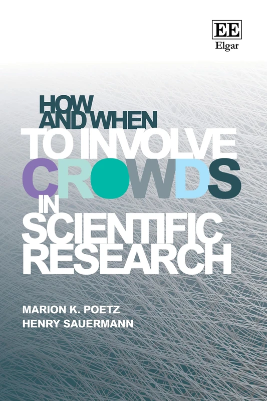 How and When to Involve Crowds in Scientific Research (How To Guides)