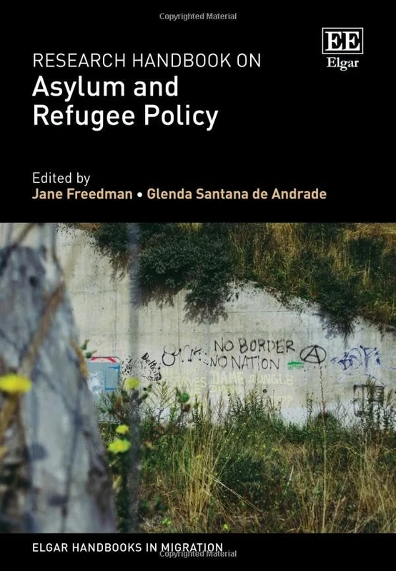 Research Handbook on Asylum and Refugee Policy (Elgar Handbooks in Migration)