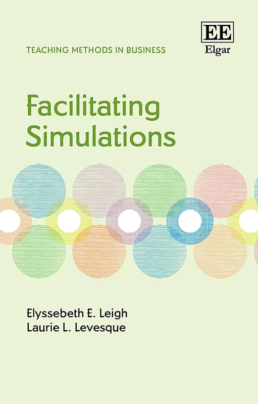 Facilitating Simulations (Teaching Methods in Business series)