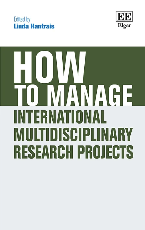 How to Manage International Multidisciplinary Research Projects (How To Guides)