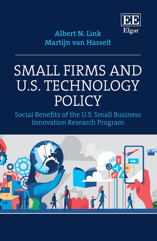 Small Firms and U.S. Technology Policy: Social Benefits of the U.S. Small Business Innovation Research Program