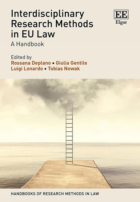 Interdisciplinary Research Methods in EU Law: A Handbook (Handbooks of Research Methods in Law series)