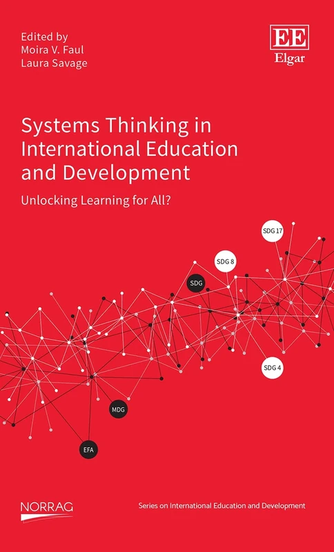 Systems Thinking in International Education and Development: Unlocking Learning for All? (NORRAG Series on International Education and Development)