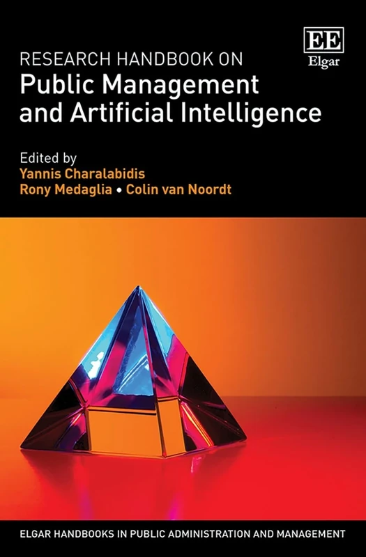 Research Handbook on Public Management and Artificial Intelligence (Elgar Handbooks in Public Administration and Management)
