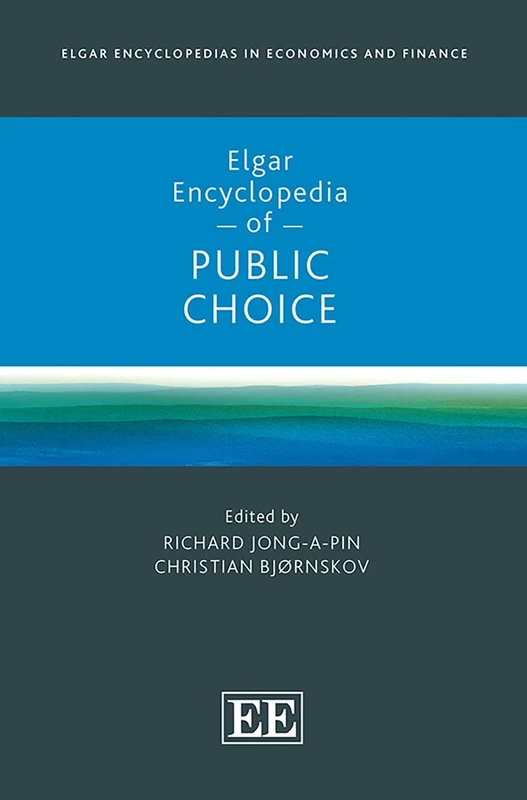 Elgar Encyclopedia of Public Choice (Elgar Encyclopedias in Economics and Finance series)