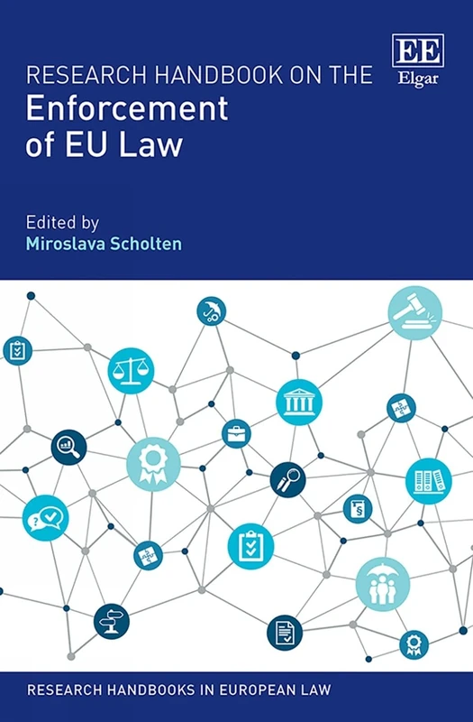 Research Handbook on the Enforcement of EU Law (Research Handbooks in European Law series)