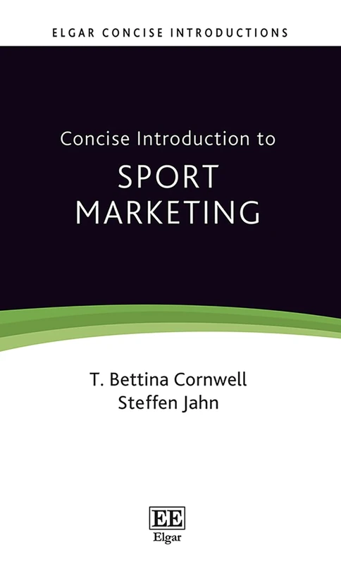 Concise Introduction to Sport Marketing (Elgar Concise Introductions)