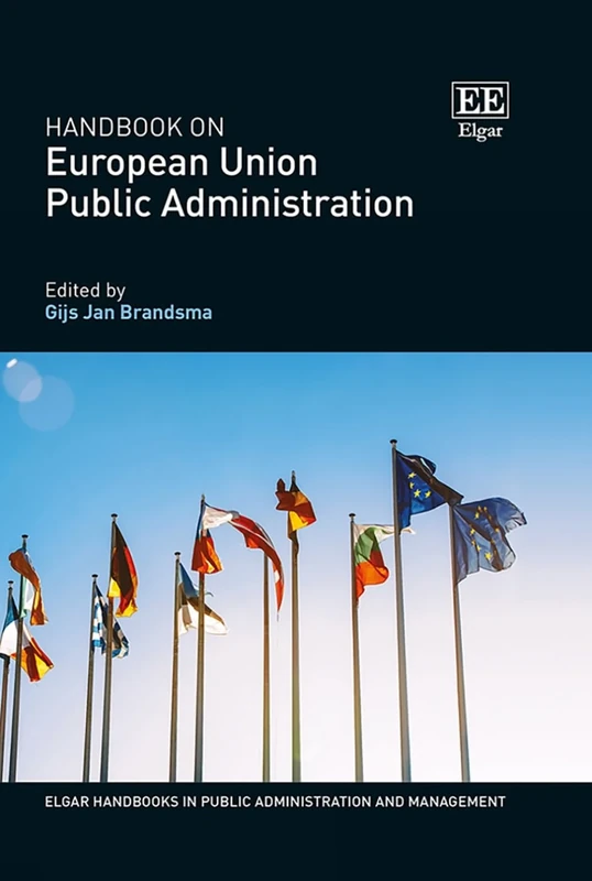 Handbook on European Union Public Administration (Elgar Handbooks in Public Administration and Management)