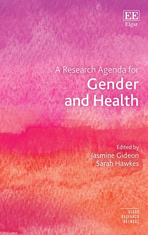 A Research Agenda for Gender and Health (Elgar Research Agendas)