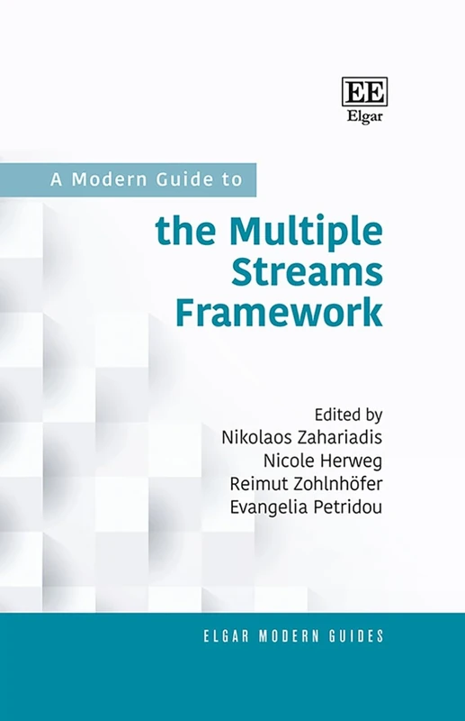 A Modern Guide to the Multiple Streams Framework - Elgar Guide