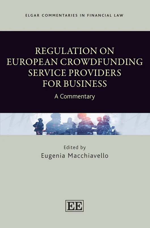 Regulation on European Crowdfunding Service Providers for Business: A Commentary (Elgar Commentaries in Financial Law series) - Image 1