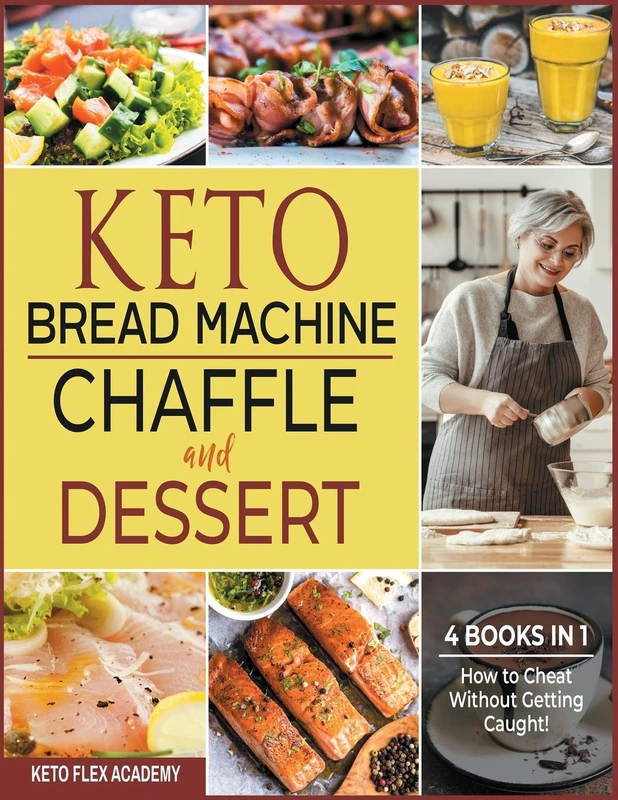 Keto Bread Machine, Chaffle and Dessert [4 books in 1]: How to Cheat Without Getting Caught! - Image 1