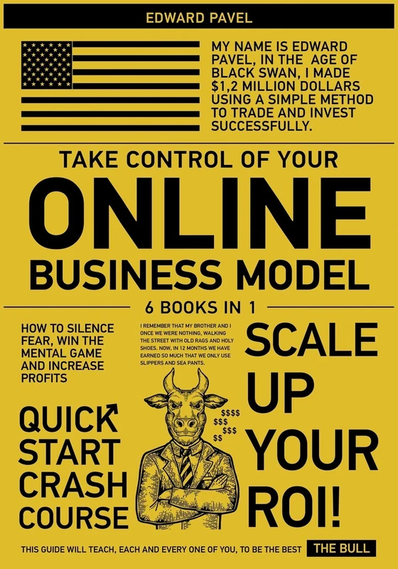 Take Control of Your Online Business Model [6 in 1]: How to Silence Fear, Win the Mental Game and Increase Profits