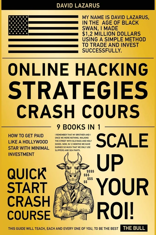 Online Hacking Strategies Crash Cours [9 in 1]: How To Get Paid Like A Hollywood Star with Minimal Investment