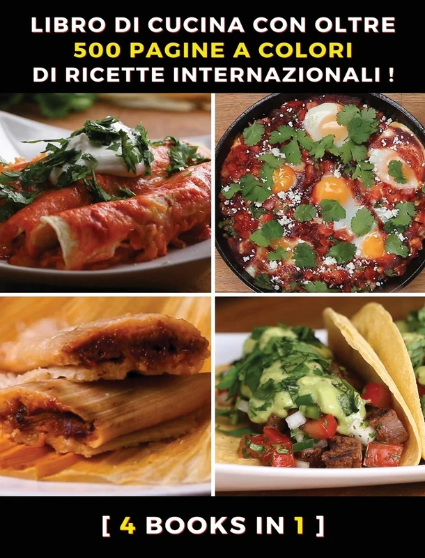 [ 4 Books in 1 ] - Libro Di Cucina Con Oltre 500 Pagine a Colori Di Ricette Internazionali - Ricettario Scritto in Italiano: A Complete Cookbook With ... Hardback Version - Italian Language Edition