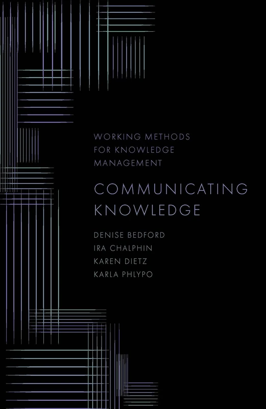 Communicating Knowledge (Working Methods for Knowledge Management)