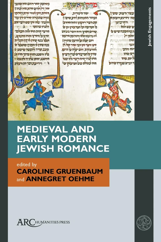 Medieval and Early Modern Jewish Romance (Jewish Engagements)