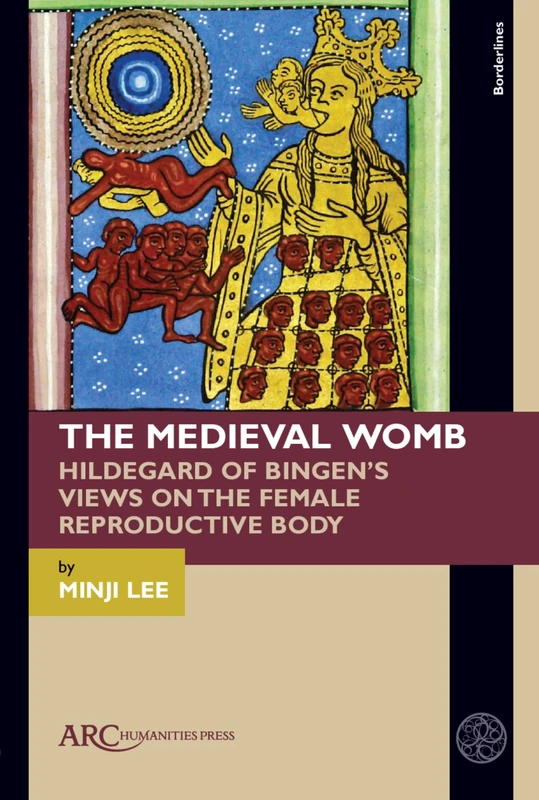 The Medieval Womb: Hildegard of Bingen’s Views on the Female Reproductive Body (Borderlines) - Image 1