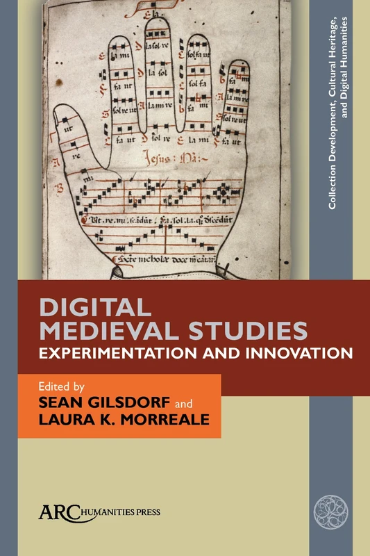 Digital Medieval Studies--Experimentation and Innovation (Collection Development, Cultural Heritage, and Digital Human)