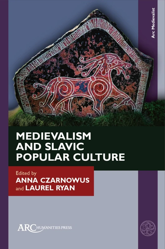 Medievalism and Slavic Popular Culture (ARC Medievalist)