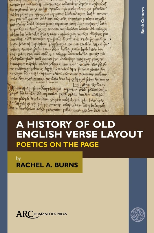 A History of Old English Verse Layout: Poetics on the Page (Book Cultures)