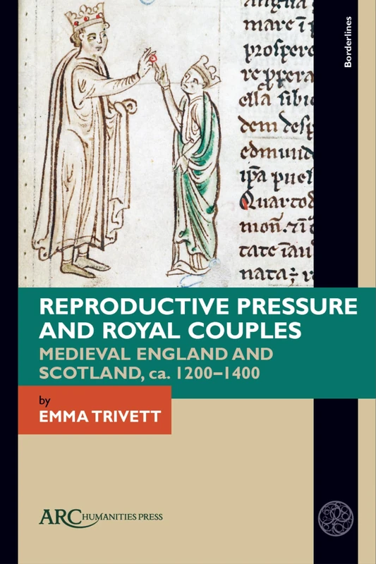 Reproductive Pressure and Royal Couples - ARC Humanities Press