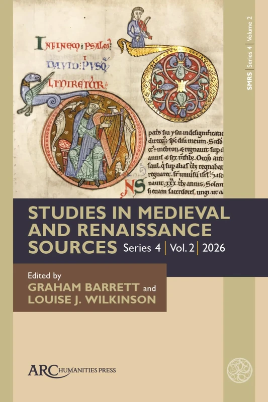 Studies in Medieval and Renaissance Sources, series 4, volume 2 (Studies in Medieval and Renaissance Sources 2026, ser. 4, no. 2)