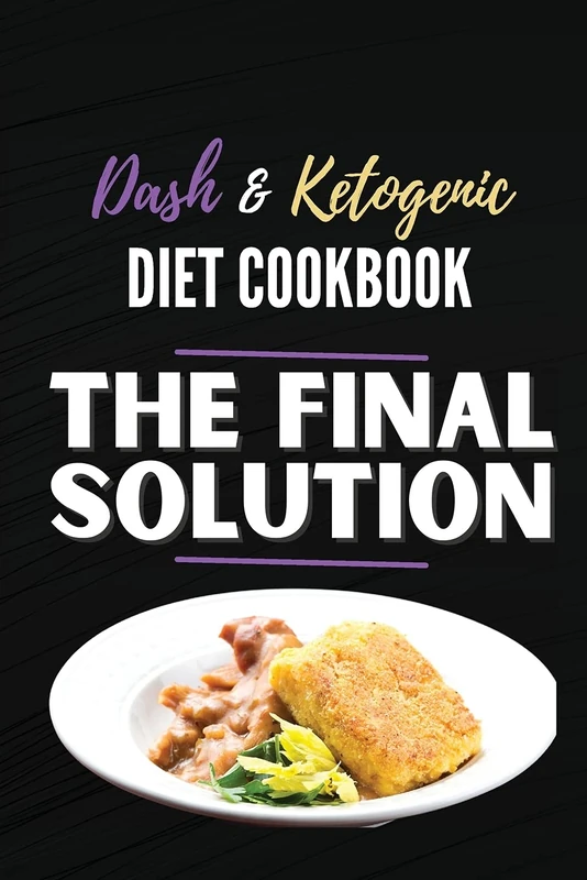 The Final Solution: 2 Books in 1: Lose Weight Fast and Boost Your Energy with the Best Keto and Dash Diet Recipes - Image 1