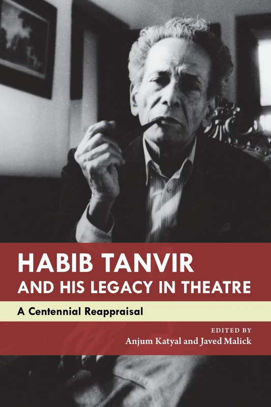 Habib Tanvir and His Legacy in Theatre: A Centennial Reappraisal (The India List) - Image 1
