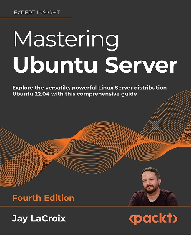 Mastering Ubuntu Server: Explore the versatile, powerful Linux Server distribution Ubuntu 22.04 with this comprehensive guide