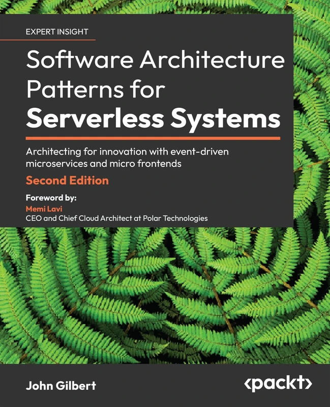 Software Architecture Patterns for Serverless Systems: Architecting for innovation with event-driven microservices and micro frontends