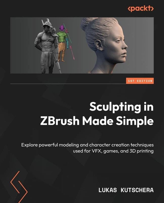 Packt Publishing Sculpting in ZBrush Made Simple - Guide