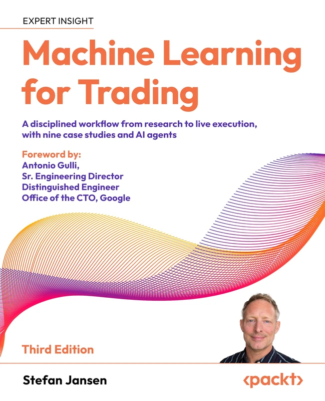 Machine Learning for Trading: A disciplined workflow from research to live execution, with nine case studies and AI agents