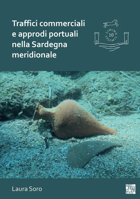 Traffici commerciali e approdi portuali nella Sardegna meridionale: Analisi dei contenitori da trasporto e dei contesti subacquei (III-VII secolo) ... ... and borders in the Mediterranean (365-1556)) - Image 1