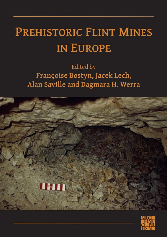Prehistoric Flint Mines in Europe (Union Internationale des Sciences Préhistoriques et Protohistoriques)