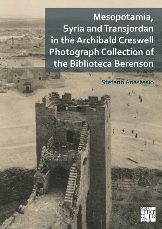 Mesopotamia, Syria and Transjordan in the Archibald Creswell Photograph Collection of the Biblioteca Berenson - Image 1