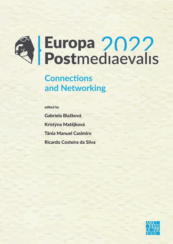 Europa Postmediaevalis 2022: Connections and Networking