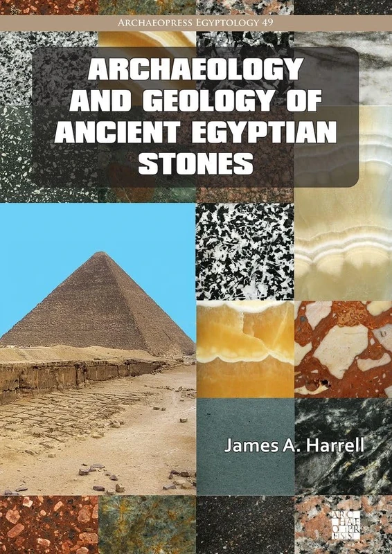 Archaeology and Geology of Ancient Egyptian Stones: 2 (Archaeopress Egyptology)