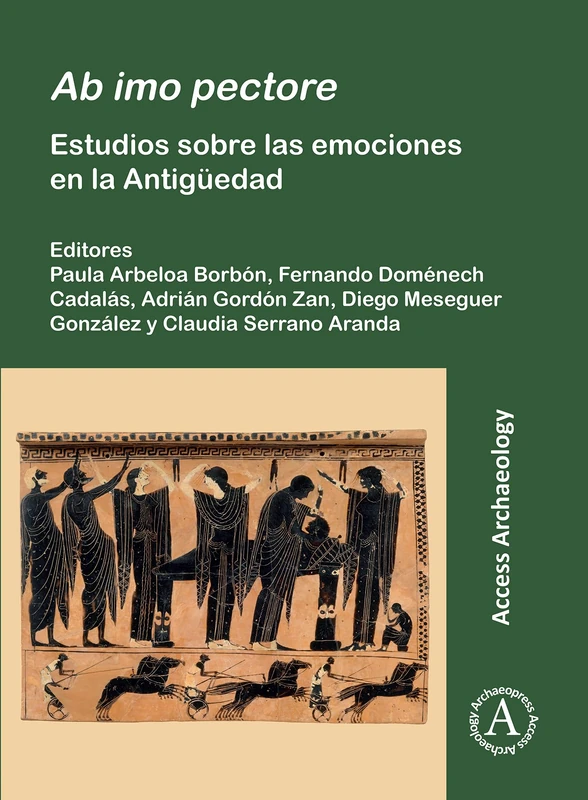 Ab imo pectore: Estudios sobre las emociones en la Antigüedad