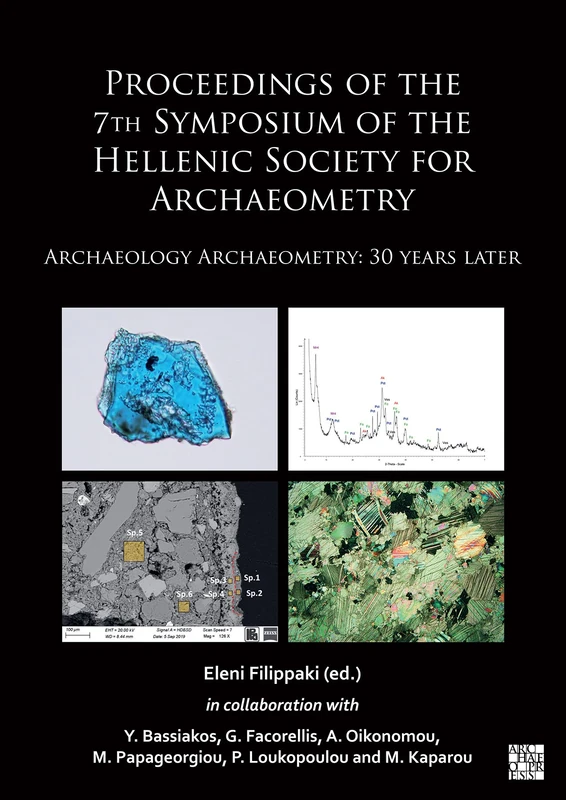 Proceedings of the 7th Symposium of the Hellenic Society for Archaeometry: Archaeology Archaeometry: 30 Years Later