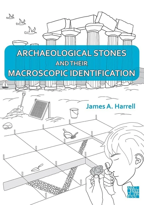 Archaeological Stones and Their Macroscopic Identification