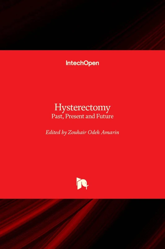 Hysterectomy: Past, Present and Future