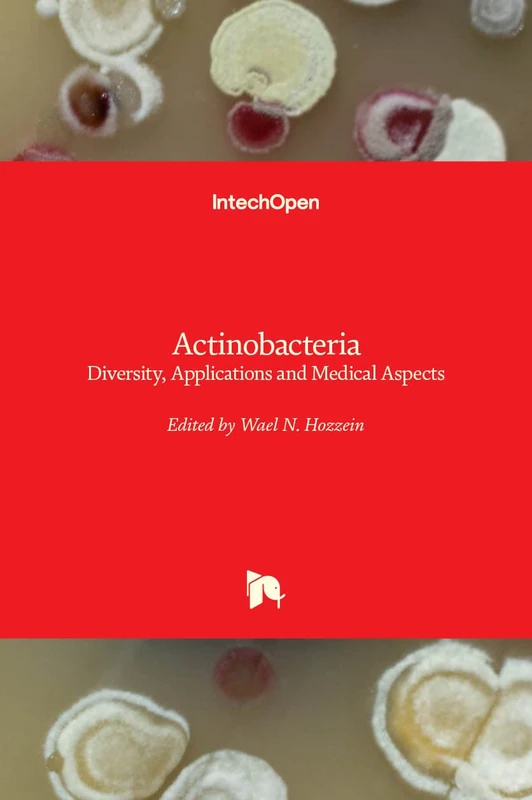 Actinobacteria: Diversity, Applications and Medical Aspects